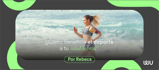 ¿Cómo beneficia el deporte a tu salud mental? - WU Nutrition